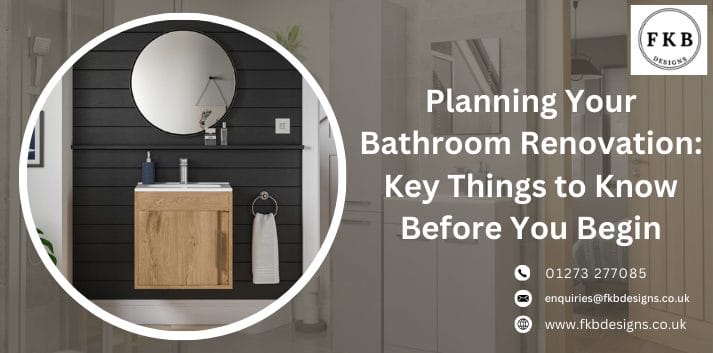 Planning Your Bathroom Renovation: Key Things to Know Before You Begin